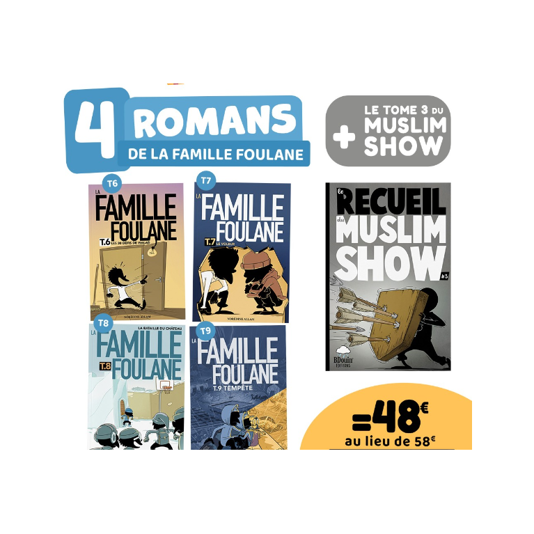 Pack 4 BD Famille Foulane T6, T7, T8, T9 + Offert Tome 3 Muslim Show - Edition Bdouin