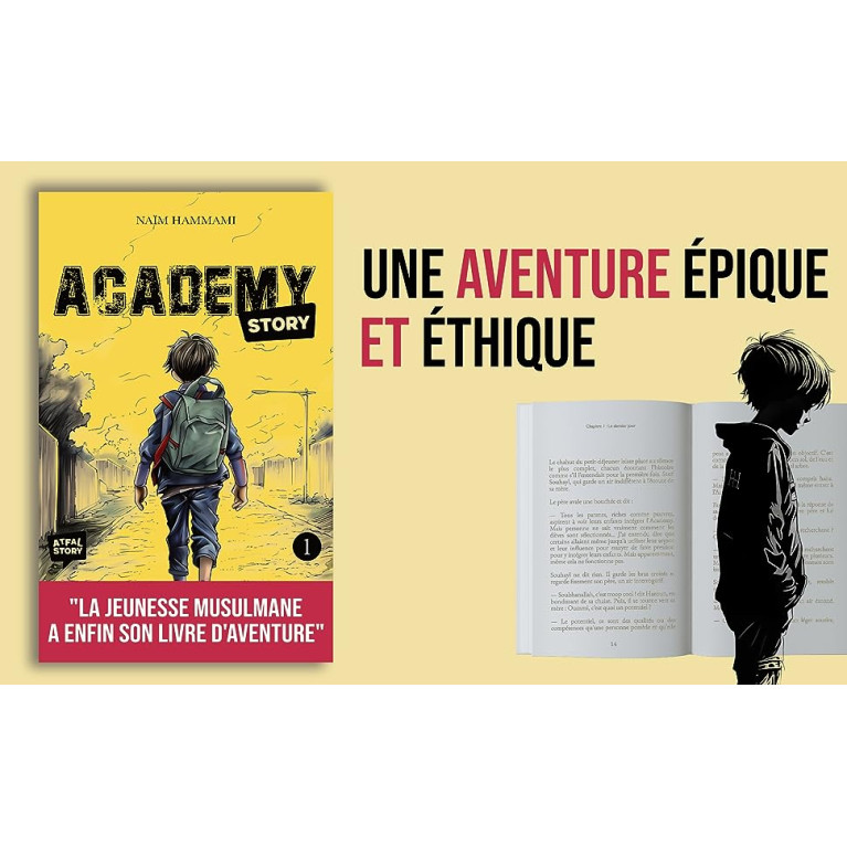 Academy Story - Tome 1 : Livre d'Aventure Musulman pour Enfants - Edition Atfal Story