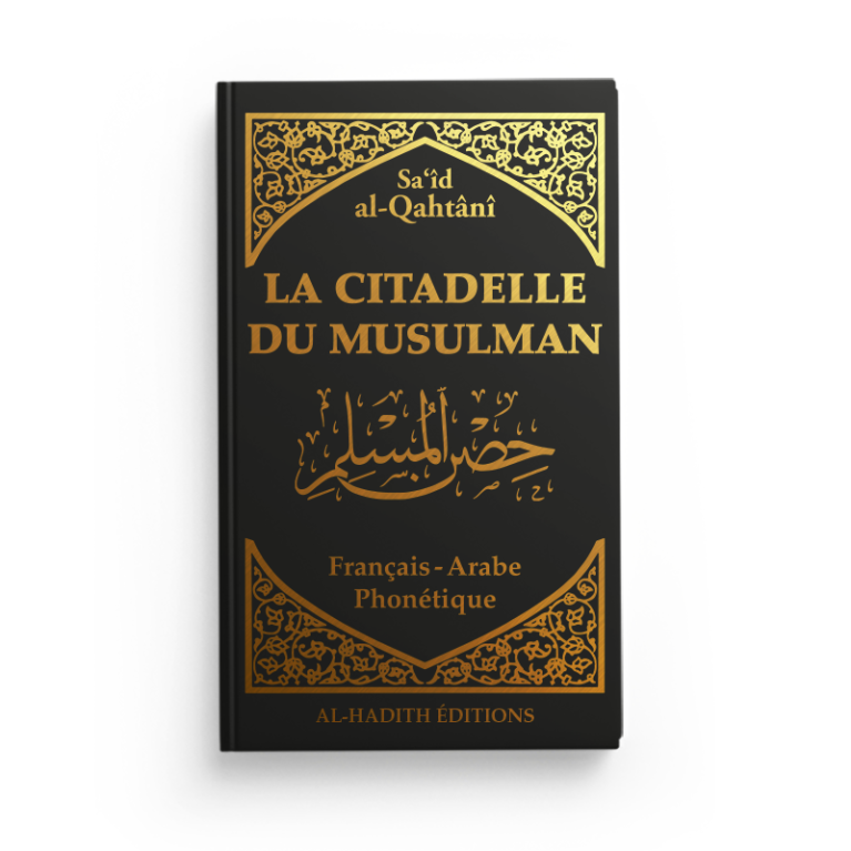 Citadelle du Musulman Noir - Français Arabe Phonétique - Said Al Qahtani - Edition Al Hadith