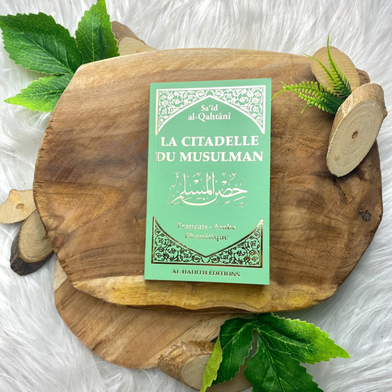 Citadelle du Musulman Vert - Français Arabe Phonétique - Said Al Qahtani - Edition Al Hadith