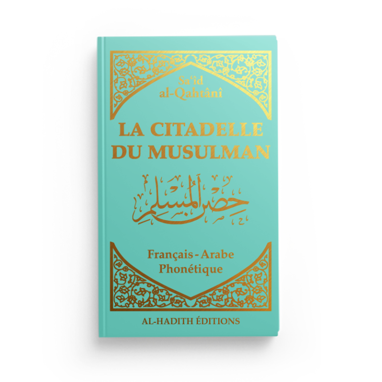 Citadelle du Musulman Turquoise - Français Arabe Phonétique - Said Al Qahtani - Edition Al Hadith