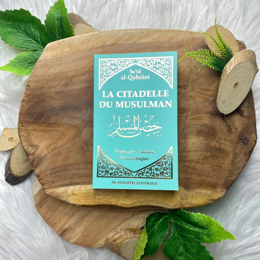 Citadelle du Musulman Turquoise - Français Arabe Phonétique - Said Al Qahtani - Edition Al Hadith
