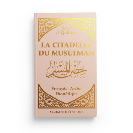 Citadelle du Musulman Beige - Français Arabe Phonétique - Said Al Qahtani - Edition Al Hadith