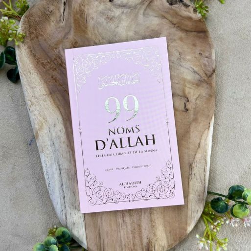 99 Noms d'Allah Rose Pâle - Français Arabe Phonétique - Tirés du Coran et de la Sunna - Edition Al Hadith