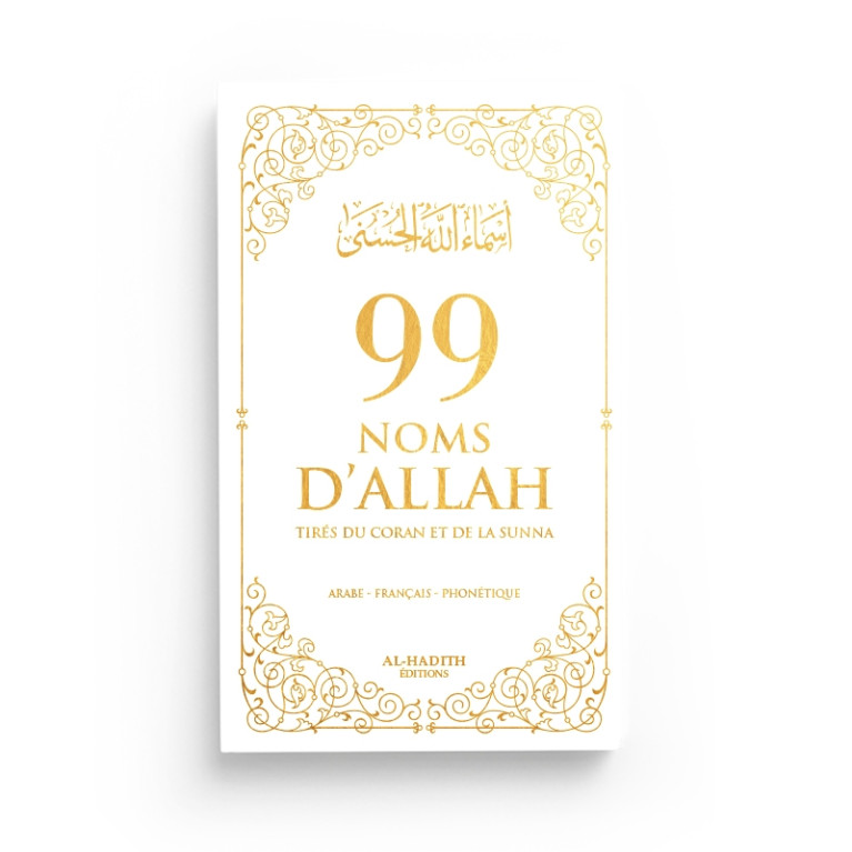 99 Noms d'Allah Blanc - Français Arabe Phonétique - Tirés du Coran et de la Sunna - Edition Al Hadith