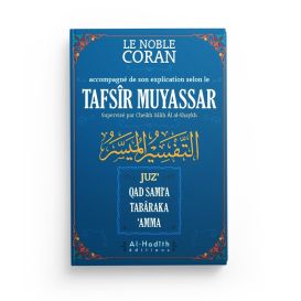 Tafsir Muyassar "Juz : Qad Sami'a, Tabaraka et 'Amma" - Cheikh Salih Al Shaykh - Edition Al Hadith