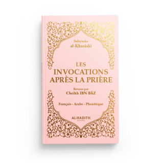 Les Invocations après la Prière en Fr / Ar / Ph - Rose - Sulayman Al Kharashi - Revu par Ibn Baz - Edition Al Hadith