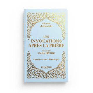 Les Invocations après la Prière en Fr / Ar / Ph - Bleu Ciel -Sulayman Al Kharashi - Revu par Ibn Baz - Edition Al Hadith