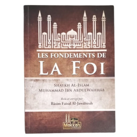 Les Fondements de la Foi - Edition Makkah