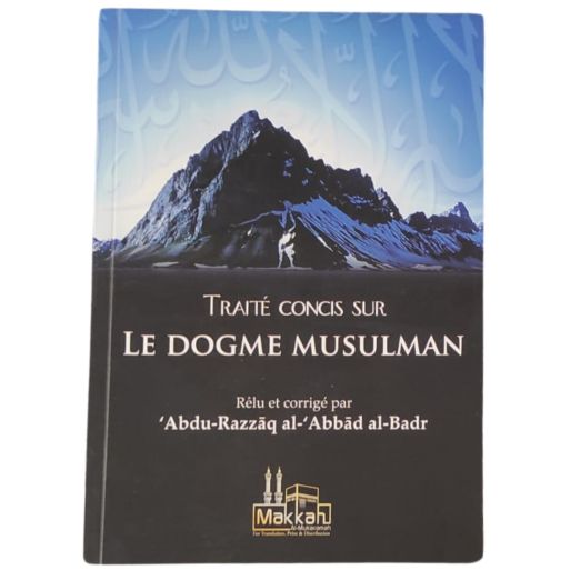 Traité Concis sur le Dogme Musulman - Edition Makkah
