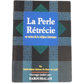 La Perle Rétrécie en vertus de la religion islamique - Edition Daroussalam