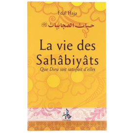 La vie Des Sahabiyats - Edition Universel