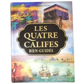 Les Quatre Califes Bien-Guidés – Edition Maison Ennour