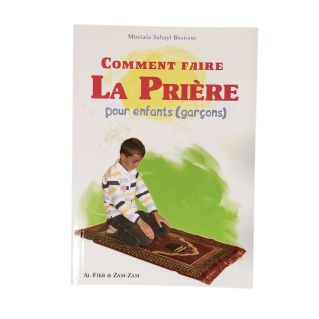 Comment Faire La Prière pour Enfants (Garçons) - Edition Dar El Fikr