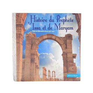 Histoire du Prophète Issa et de Maryam (Paix & Bénédictions sur Eux) - Edition Bayan