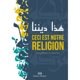 Ceci est Notre Religion - Muhammad Al-Ghazali- Edition Ennour