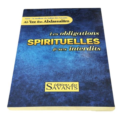 Les Obligation Spirituelles & ses Interdits - Editions des Savants