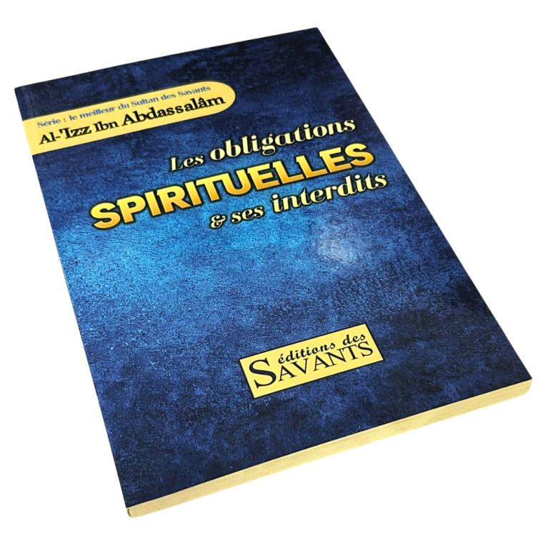 Les Obligation Spirituelles & ses Interdits - Editions des Savants