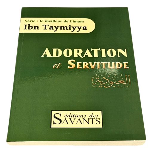 Adoration et Servitude - Edition des Savants