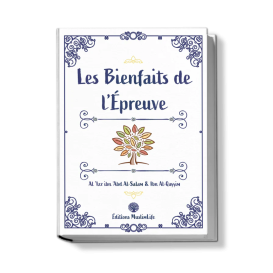 Les Bienfaits de L'Épreuve - Ibn Al-Qayyim- Edition Muslimlife