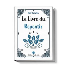 Le Livre du Repentir - Ibn Qudama - Edition Muslimlife