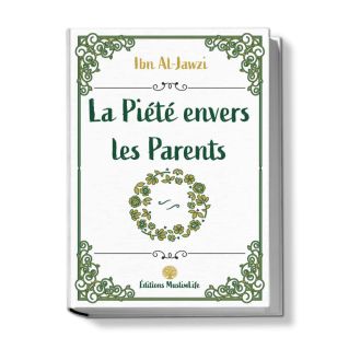 La Piété Envers les Parents - Ibn Al-Jawzi - Edition Muslimlife