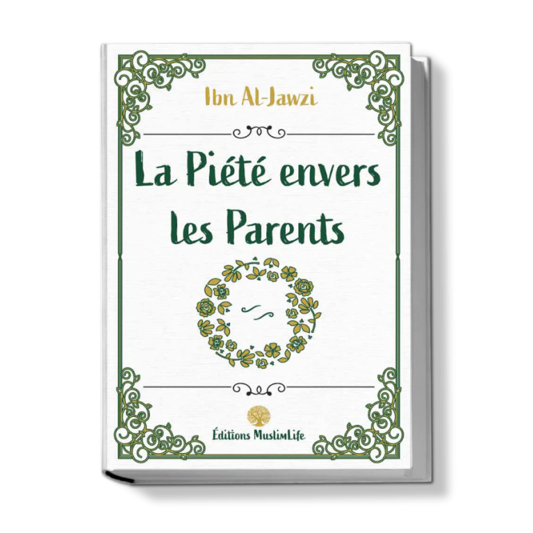 La Piété Envers les Parents - Ibn Al-Jawzi - Edition Muslimlife