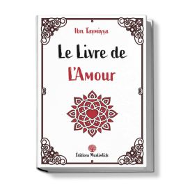 Le Livre de L'Amour - Ibn Taymiyya - Edition Muslimlife