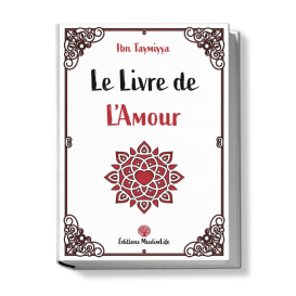 Le Livre de L'Amour - Ibn Taymiyya - Edition Muslimlife