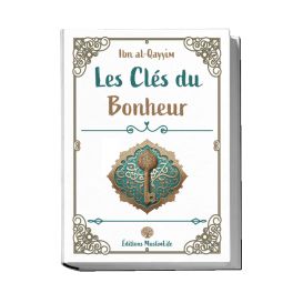 Les Clés du Bonheur - Ibn Al-Qayyim - Edition Muslimlife