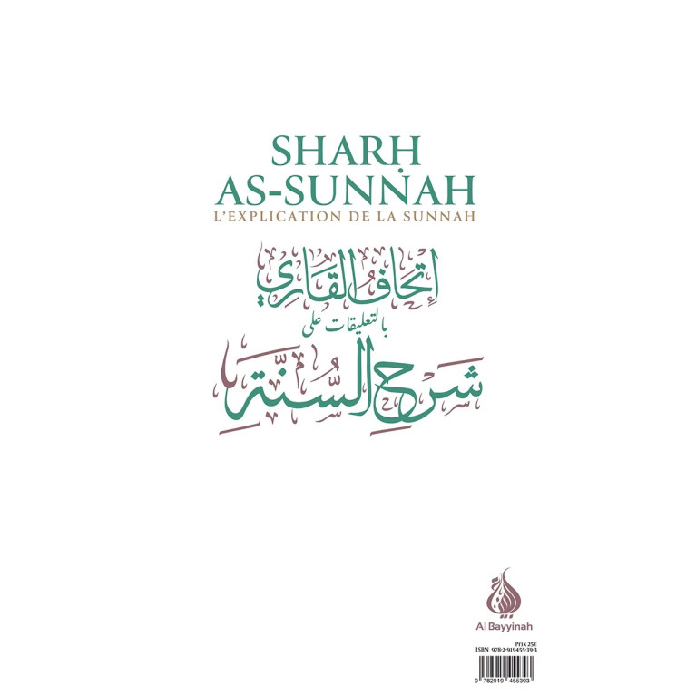 Sharh As-Sunnah - L'Explication de la Sunnah "3ème édition" - Imam Al Barbahari - Expliqué Cheikh Fawzan - Edition AL Bayyinah