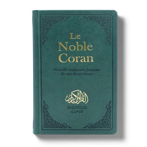 Le Noble Coran Cuir Vert - Nouvelle Traduction - Français /Arabe - FORMAT MOYEN 14.50 x 21.50 cm - Edition Tawhid
