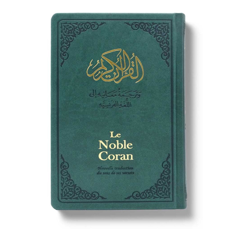 Le Noble Coran Cuir Vert - Nouvelle Traduction - Français /Arabe - FORMAT MOYEN 14.50 x 21.50 cm - Edition Tawhid