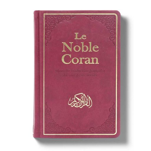Le Noble Coran Cuir Bordeaux - Nouvelle Traduction - Français /Arabe - FORMAT MOYEN 14.50 x 21.50 cm - Edition Tawhid