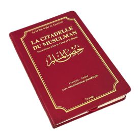 Citadelle du Musulman selon le Coran et la Sunna - Français, Arabe, Phonétique - Cheikh Al Qahtani - Edition Tawhid