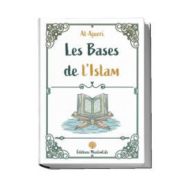 Les Bases De L'islam - Al-Ajurri - Edition Muslimlife