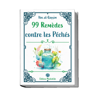 99 Remèdes Contre Les Péchés - Ibn Al-Qayyim- Edition Muslimlife