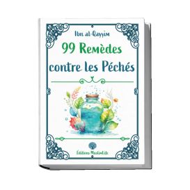 99 Remèdes Contre Les Péchés - Ibn Al-Qayyim- Edition Muslimlife
