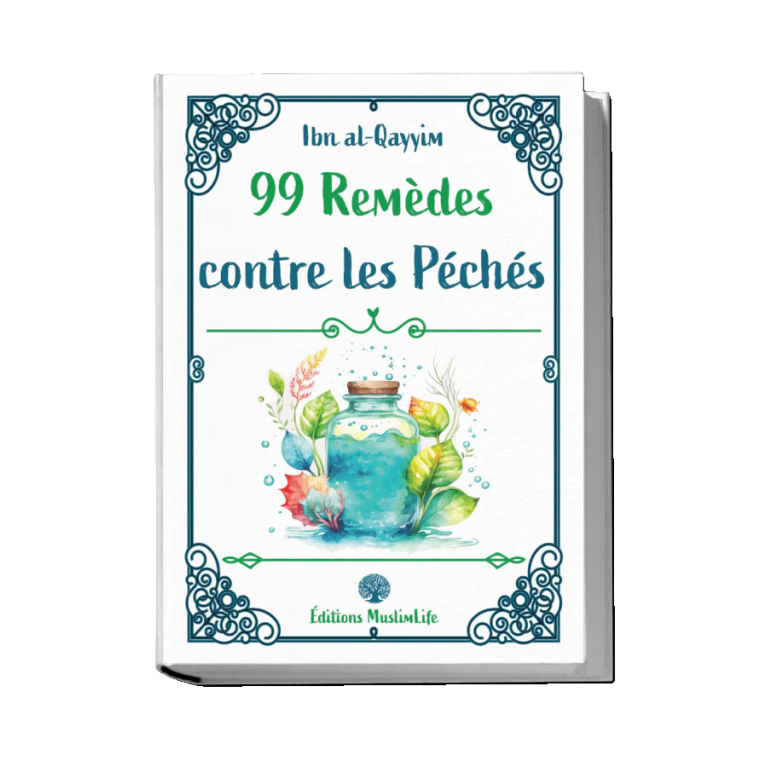 99 Remèdes Contre Les Péchés - Ibn Al-Qayyim- Edition Muslimlife