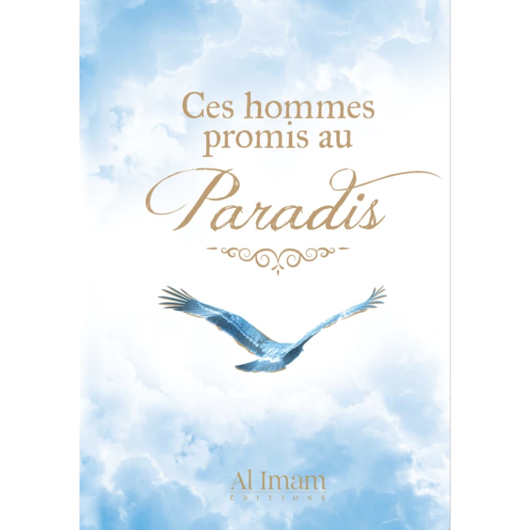 Ces Hommes Promis au Paradis - Editions Al imam