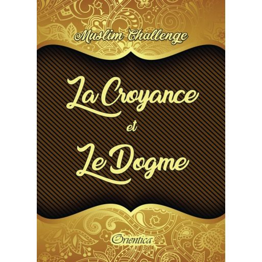 Quizz sur La Croyance et Le Dogme - Muslim Challenge - Edition Orientica