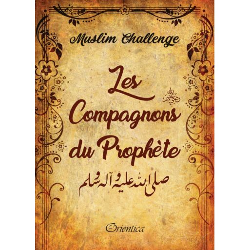 Quizz sur Les Compagnons du Prohpète (Saw) - Muslim Challenge - Edition Orientica