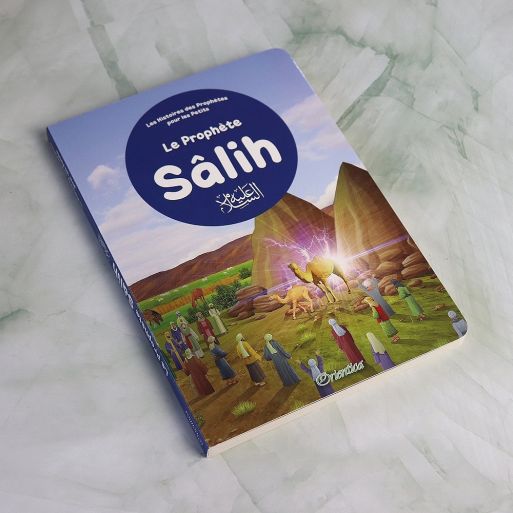 Le Prophète Sâlih pour les tous Petits - Livre avec Pages Cartonnées - Edition Orientica