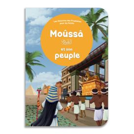 Le Prophète Moûssâ et son peuple pour les tous Petits - Livre avec Pages Cartonnées - Edition Orientica
