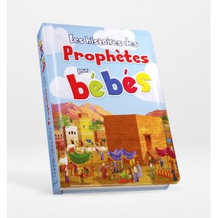 Les Histoires des Prophètes pour Bébés - Couverture Rembourré avec Pages Cartonnées - Edition Orientica