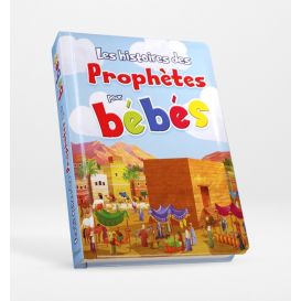 Les Histoires des Prophètes pour Bébés - Couverture Rembourré avec Pages Cartonnées - Edition Orientica