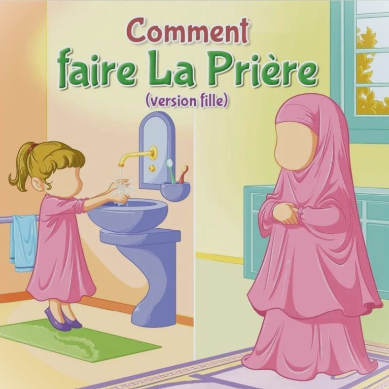 Comment Faire La Prière -Version Fille - Edition Amana