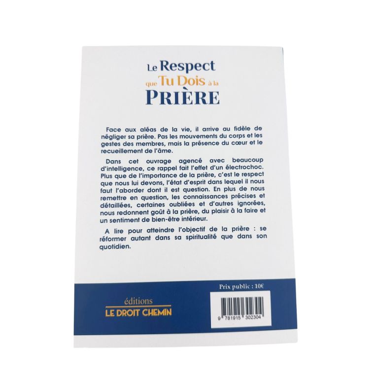 Le Respect que tu dois à la prière - Abd Ar-Razzaq Al Badr - Edition Le Droit Chemin Le Respect que tu dois à la prière - Abd Ar-Razzaq Al Badr - Edition Le Droit Chemin