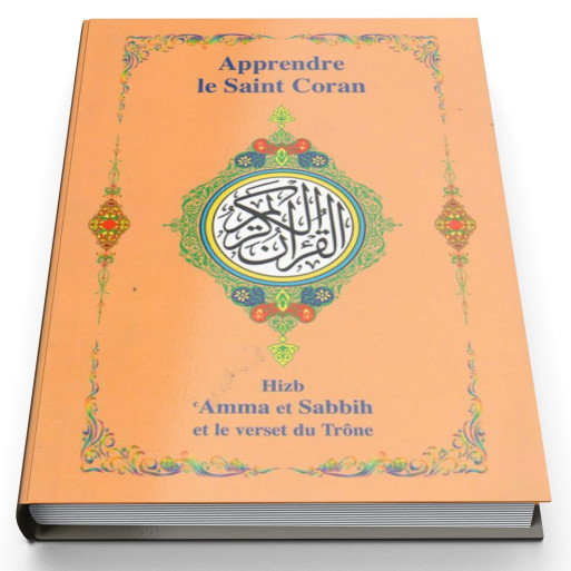 Apprendre le Saint Coran - Hizb Amma et Sabbih et le Verset du Trône - Edition Universelle