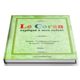 Le Coran Expliqué à Mon Enfant Tome 2 - Sourat Al Fil jusqu'à Al Alaq - Edition Pixel Graf